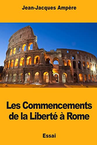 Beispielbild fr Les Commencements de la Libert  Rome (French Edition) zum Verkauf von Lucky's Textbooks
