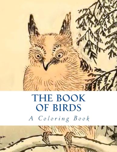 9781985712980: The Book of Birds: Volume 1 (Color Art)