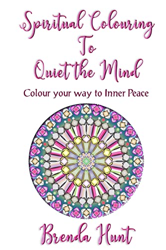 Stock image for Spiritual Colouring to Quiet the Mind: olour your way to Inner Peace [Soft Cover ] for sale by booksXpress