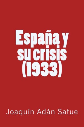 Imagen de archivo de Espaa y su crisis (1933) a la venta por Revaluation Books