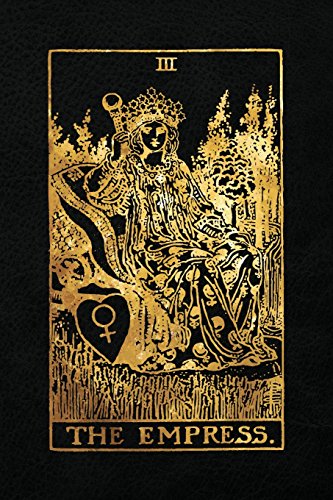 Stock image for The Empress: 120 College Ruled Lined Pages, The Empress Tarot Card Notebook - Black and Gold - Journal, Diary, Sketchbook (Tarot Card Notebooks) for sale by Goodwill Southern California