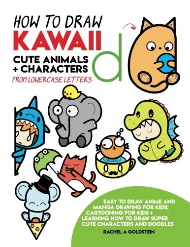 Imagen de archivo de How to Draw Kawaii Cute Animals + Characters from Lowercase Letters: Easy to Draw Anime and Manga Drawing for Kids: Cartooning for Kids + Learning How to Draw Super Cute Characters and Doodles a la venta por Save With Sam
