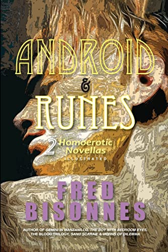 Beispielbild fr Android & Runes: Two Homoerotic Novellas zum Verkauf von THE SAINT BOOKSTORE
