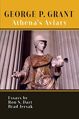 Beispielbild fr George P. Grant: Athena's Aviary zum Verkauf von THE SAINT BOOKSTORE