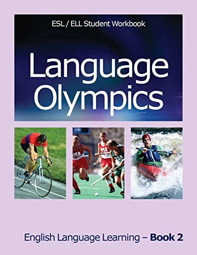 Imagen de archivo de Language Olympics ESL/ELL Student Workbook: English as Second Language / English Language Learning - Book Two a la venta por -OnTimeBooks-
