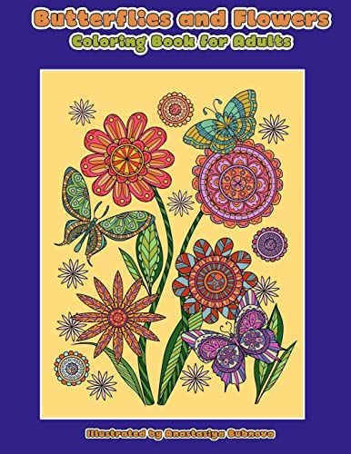 Stock image for Butterflies and Flowers Coloring Book for Adults: Relaxing Adult Coloring Book (Creative and Unique Coloring Books for Adults) (Volume 30) [Soft Cover ] for sale by booksXpress