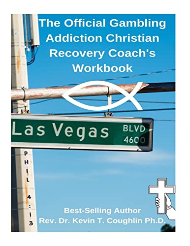 Stock image for The Official Gambling Addiction Christian Recovery Coaches Workbook for sale by THE SAINT BOOKSTORE