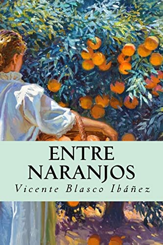 Imagen de archivo de Entre naranjos (Spanish Edition) a la venta por Lucky's Textbooks