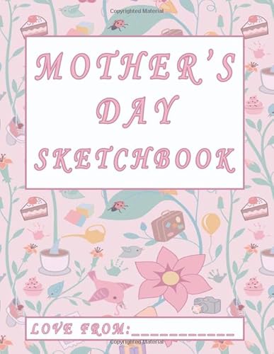 Stock image for Mothers Day Sketchbook: Mothers Day Gifts for sale by Revaluation Books
