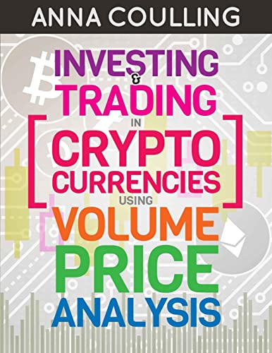9781985749443: Investing & Trading in Cryptocurrencies Using Volume Price Analysis