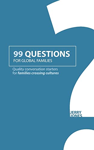 Beispielbild fr 99 Questions for Global Families: Quality Conversation Starters for Families Crossing Cultures zum Verkauf von ThriftBooks-Atlanta