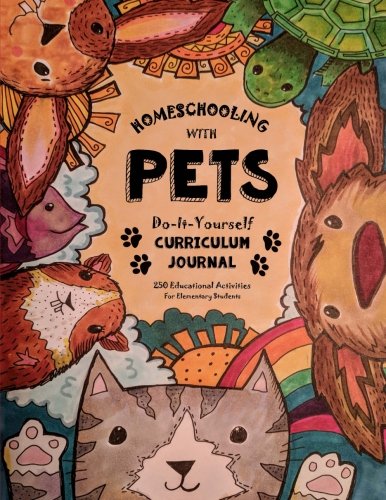 Stock image for Homeschooling With Pets: Do-It-Yourself Curriculum Journal - 250 Educational Activities For Elementary Students (Fun-Schooling with Thinking Tree Books) for sale by BooksRun