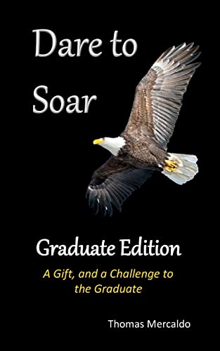 Beispielbild fr Dare To Soar: Graduate Edition: A Gift, and a Challenge to the Graduate zum Verkauf von SecondSale