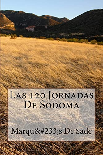 Stock image for Las 120 Jornadas De Sodoma (Spanish Edition) for sale by California Books