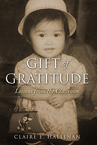 Stock image for Gift of Gratitude: Lessons from the Classroom for sale by SecondSale