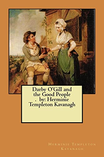 9781985759824: Darby O'Gill and the Good People. by: Herminie Templeton Kavanagh