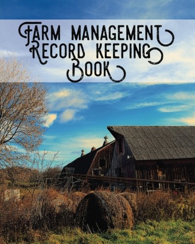 Stock image for Farm Management Record Keeping Book: Bookkeeping Ledger Organizer | Equipment Livestock Inventory Repair Log | Income & Expense Receipts | Notes & Calendar Planners (Farming) for sale by Ergodebooks