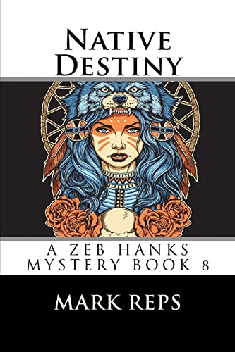 Stock image for Native Destiny (Zeb Hanks Mystery Series) for sale by Goodwill