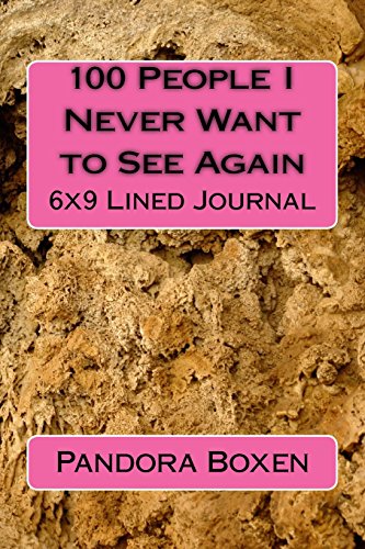 9781985768604: 100 People I Never Want to See Again: 6x9 Lined Journal