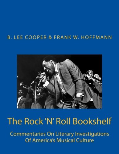 Beispielbild fr The Rock 'N' Roll Bookshelf: Commentaries On Literary Investigations Of America's Musical Culture zum Verkauf von Revaluation Books