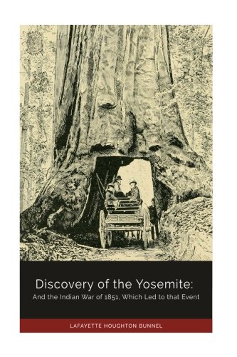 9781985771062: Discovery of the Yosemite: And the Indian War of 1851, Which Led to That Event
