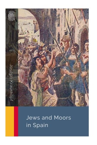 Stock image for Jews and Moors in Spain for sale by ThriftBooks-Dallas