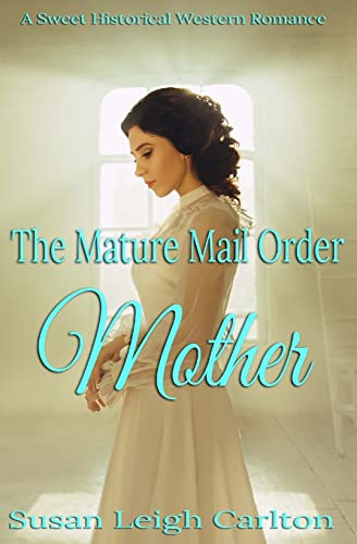 Stock image for The Mature Mail Order Mother (Widow Mail Order Brides) (Volume 7) [Soft Cover ] for sale by booksXpress