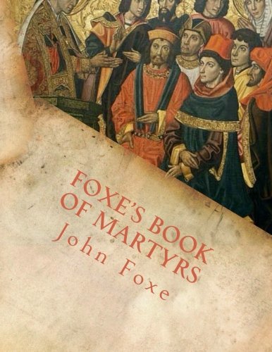 Imagen de archivo de Foxe's Book of Martyrs, Expanded Edition a la venta por Wizard Books