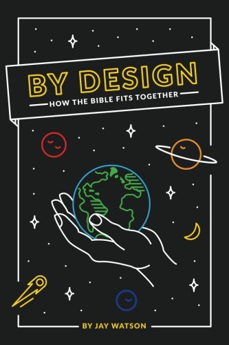 Imagen de archivo de By Design: How the Bible Fits Together a la venta por SecondSale