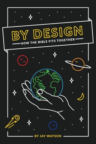 Stock image for By Design: How the Bible Fits Together for sale by SecondSale