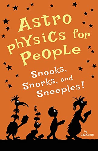 Stock image for Astrophysics for People, Snooks, Snorks, and Sneeples! for sale by SecondSale