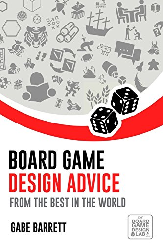 Board Game Design Advice : From the Best in the World by Gabe