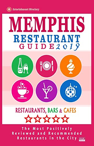 Stock image for Memphis Restaurant Guide 2019: Best Rated Restaurants in Memphis, Tennessee - 500 Restaurants, Bars and Cafs recommended for Visitors, 2019 for sale by Ergodebooks