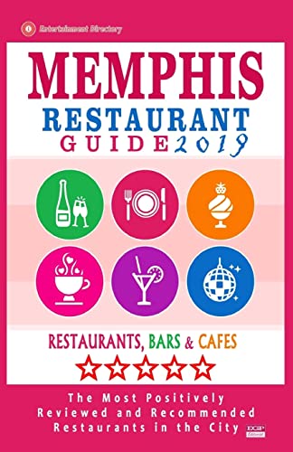 9781985799950: Memphis Restaurant Guide 2019: Best Rated Restaurants in Memphis, Tennessee - 500 Restaurants, Bars and Cafs recommended for Visitors, 2019