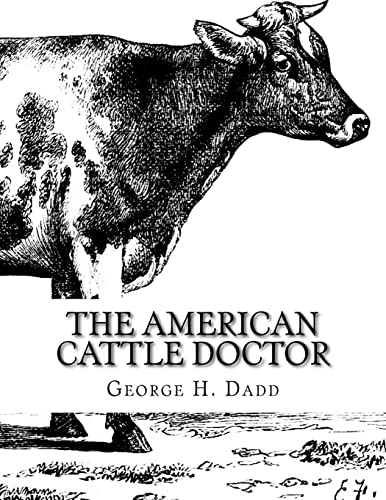 9781985800076: The American Cattle Doctor: A Complete Work on all the Diseases of Cattle, Sheep and Swine