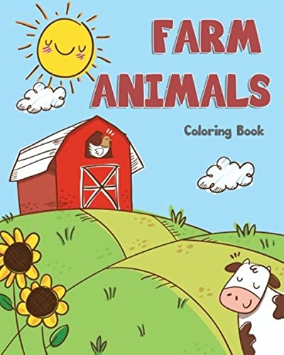 

Farm Animals Coloring Book : Farm Animals Books for Kids & Toddlers - Boys & Girls - Activity Books for Preschooler - Kids Ages 1-3 2-4 3-5