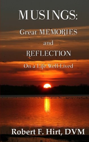Imagen de archivo de Musings: Great Memories and Reflection on a Life Well Lived a la venta por Revaluation Books