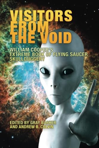 Beispielbild fr Visitors From the Void: William Cooper's Extreme Book of Flying Saucer Skullduggery zum Verkauf von Revaluation Books