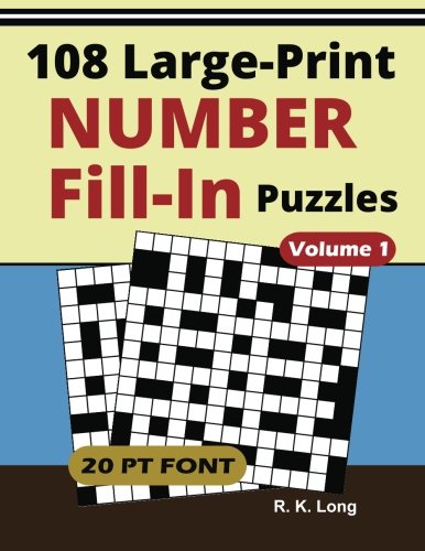 Immagine dell'editore per Large Print Number Fill-Ins, Volume 1: 108 Number Fill-In Puzzles in Large 20-point Font, Great for All Ages venduto da Revaluation Books