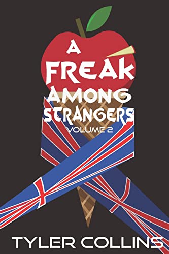 9781985835832: A Freak Among Strangers: Volume II: 2
