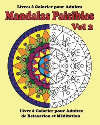 Beispielbild fr Livre a Colorier pour Adultes : Mandalas Paisibles Vol 2: Livres a colorier de relaxation et meditation: Volume 2 zum Verkauf von Revaluation Books