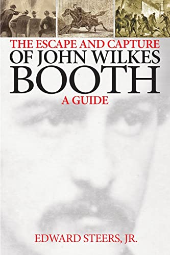 Beispielbild fr The Escape and Capture of John Wilkes Booth zum Verkauf von Goodwill Books
