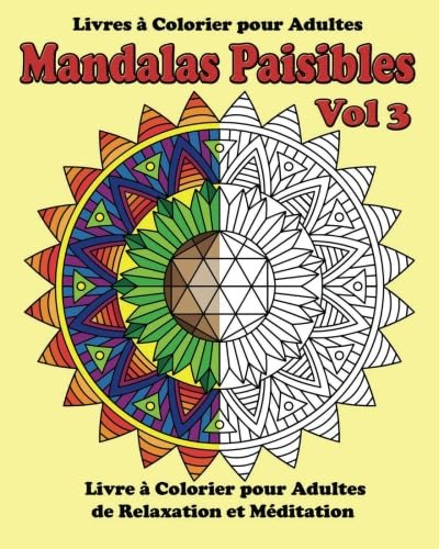 Beispielbild fr Mandalas Paisibles Vol 3: Livres a colorier de relaxation et meditation: Volume 3 zum Verkauf von Revaluation Books