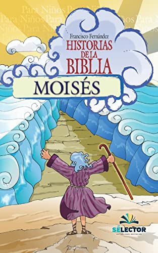 Imagen de archivo de Moises (Historias de la Biblia) (Spanish Edition) a la venta por Save With Sam