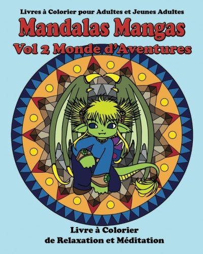 Beispielbild fr Mandalas Mangas Vol 2 Monde d'Aventures: Livre a Colorier pour Adultes et Jeunes Adultes zum Verkauf von Revaluation Books