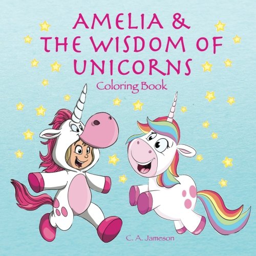 Beispielbild fr Amelia & the Wisdom of Unicorns Coloring Book (AMELIA BOOKS - Personalized for Amelia, the Star of Every Book!) zum Verkauf von WorldofBooks