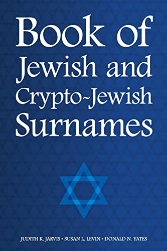 Beispielbild fr Book of Jewish and Crypto-Jewish Surnames (DNA Consultants Series on Consumer Genetics) zum Verkauf von California Books
