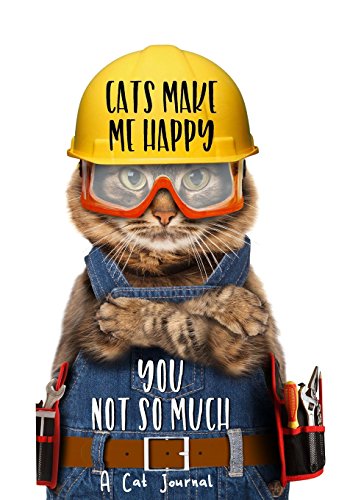 Stock image for Cats Make Me Happy You Not So Much: A Cat Journal [Soft Cover ] for sale by booksXpress