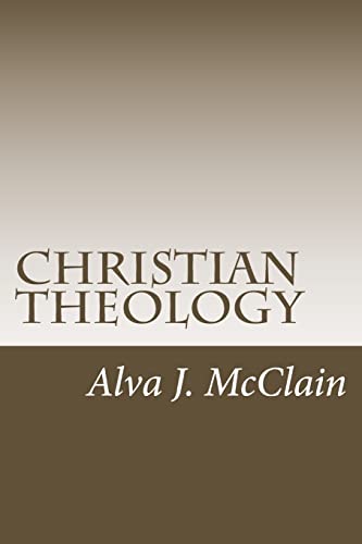 Imagen de archivo de Christian Theology: Theology Outlines Used By Dr. McClain a Grace Seminary a la venta por Wonder Book