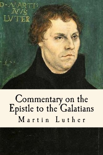9781985865532: Commentary on the Epistle to the Galatians